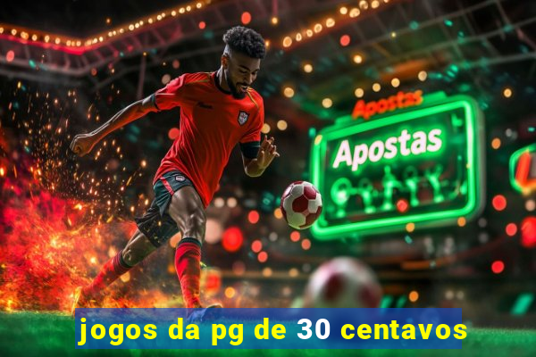 jogos da pg de 30 centavos